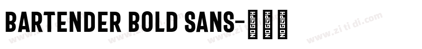 Bartender Bold Sans字体转换 Bartender Bold Sans字体转换